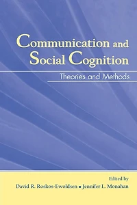 Communication and Social Cognition: Theories Methods