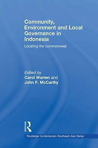 Community, Environment and Local Governance Indonesia: Locating the commonweal