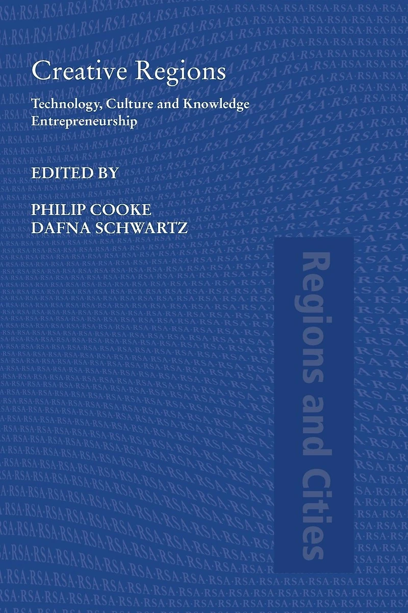 Creative Regions: Technology, Culture and Knowledge Entrepreneurship