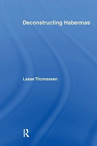 Deconstructing Habermas