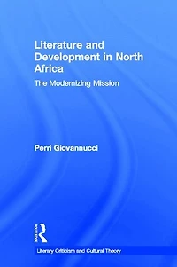Literature and Development North Africa: The Modernizing Mission