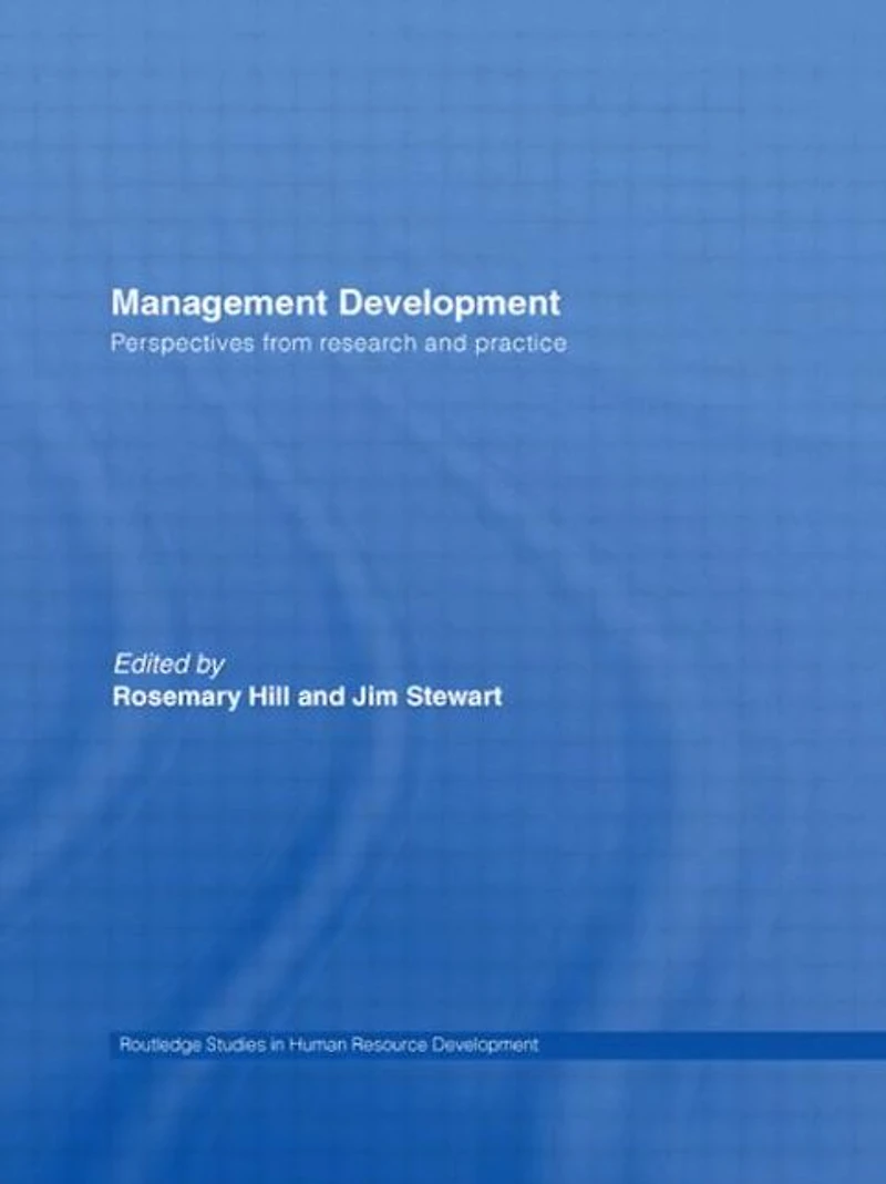 Management Development: Perspectives from Research and Practice
