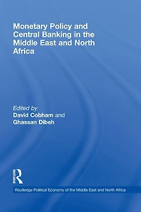 Monetary Policy and Central Banking the Middle East North Africa