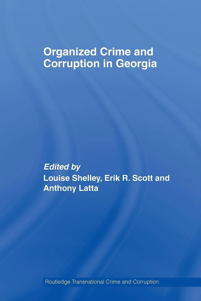 Organized Crime and Corruption Georgia