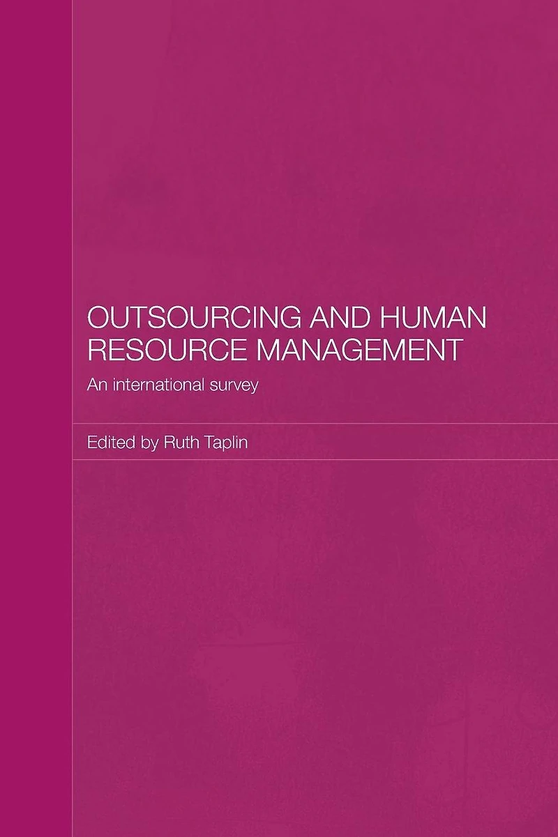 Outsourcing and Human Resource Management: An International Survey