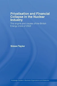 Privatisation and Financial Collapse the Nuclear Industry: Origins Causes of British Energy Crisis 2002