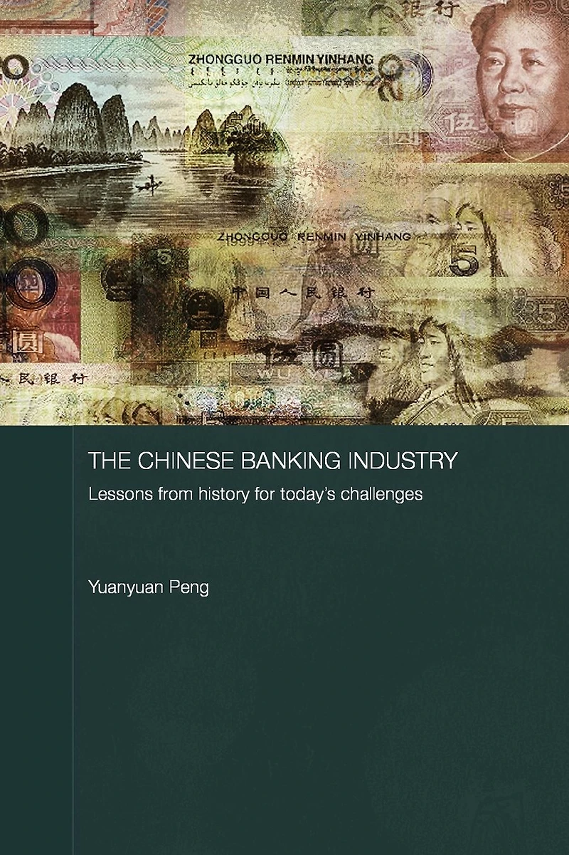 The Chinese Banking Industry: Lessons from History for Today's Challenges