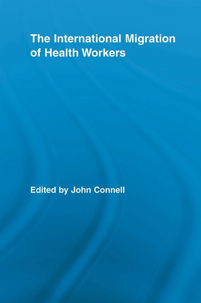 The International Migration of Health Workers