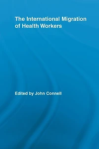 The International Migration of Health Workers