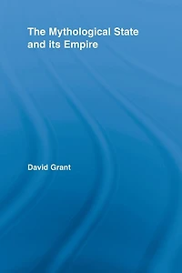 The Mythological State and its Empire
