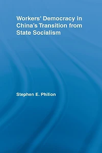 Workers' Democracy China's Transition from State Socialism