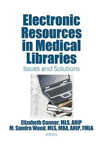 Electronic Resources Medical Libraries: Issues and Solutions