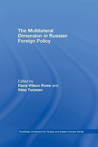 The Multilateral Dimension Russian Foreign Policy