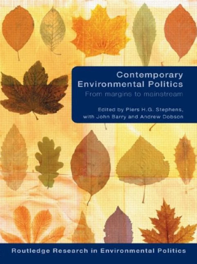 Contemporary Environmental Politics: From Margins to Mainstream