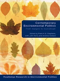 Contemporary Environmental Politics: From Margins to Mainstream