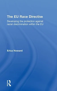 the EU Race Directive: Developing Protection against Racial Discrimination within