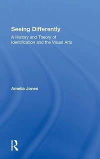 Seeing Differently: A History and Theory of Identification the Visual Arts