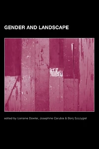 Gender and Landscape: Renegotiating the moral landscape