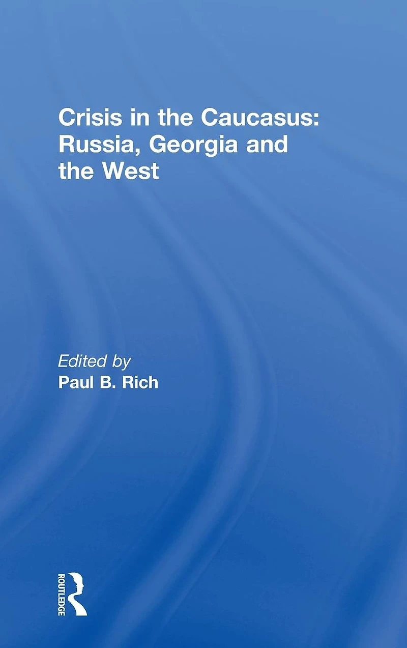 Crisis the Caucasus: Russia, Georgia and West