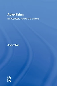 Advertising: Its Business, Culture and Careers