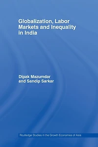 Globalization, Labour Markets and Inequality India