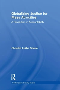Globalizing Justice for Mass Atrocities: A Revolution Accountability