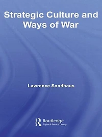 Strategic Culture and Ways of War