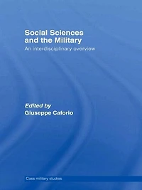 Social Sciences and the Military: An Interdisciplinary Overview