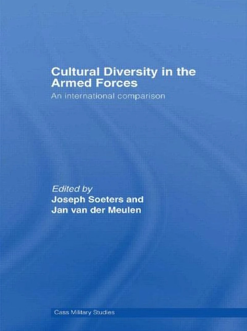 Cultural Diversity the Armed Forces: An International Comparison