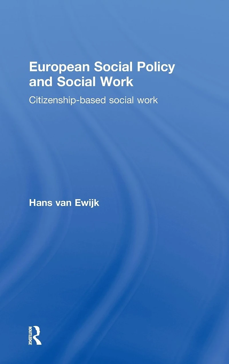 European Social Policy and Work: Citizenship-Based Work