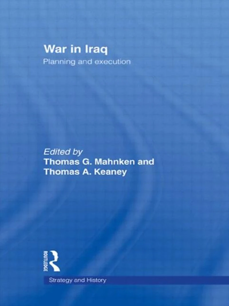War Iraq: Planning and Execution