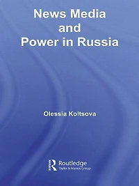 News Media and Power Russia