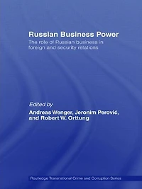 Russian Business Power: The Role of Foreign and Security Relations
