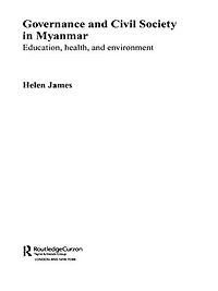Governance and Civil Society Myanmar: Education, Health Environment