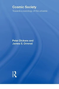 Cosmic Society: Towards a Sociology of the Universe