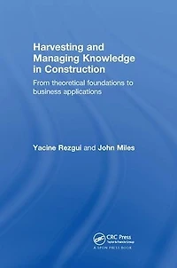 Harvesting and Managing Knowledge Construction: From Theoretical Foundations to Business Applications
