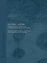 Global Japan: The Experience of Japan's New Immigrant and Overseas Communities
