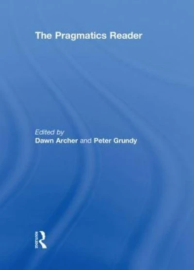 The Pragmatics Reader