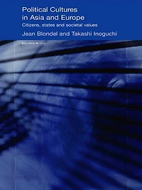 Political Cultures Asia and Europe: Citizens, States Societal Values