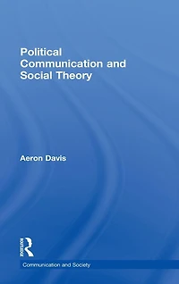 Political Communication and Social Theory