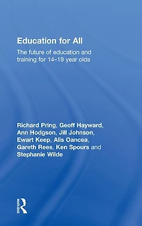 Education for All: The Future of and Training 14-19 Year-Olds