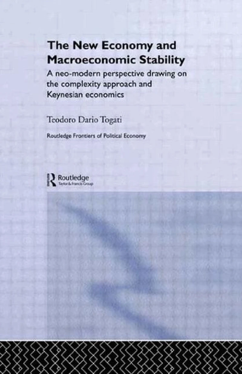 the New Economy and Macroeconomic Stability: A Neo-Modern Perspective Drawing on Complexity Approach Keynesian Economics