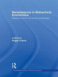 Renaissance Behavioral Economics: Essays Honour of Harvey Leibenstein
