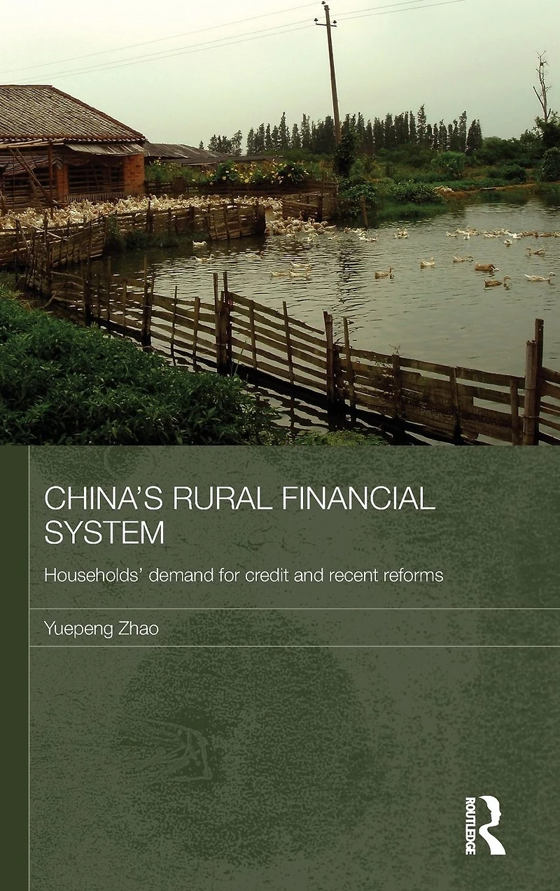 China's Rural Financial System: Households' Demand for Credit and Recent Reforms