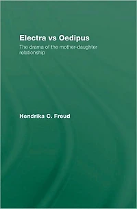 Electra vs Oedipus: the Drama of Mother-Daughter Relationship