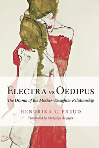 Electra vs Oedipus: the Drama of Mother-Daughter Relationship