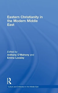 Eastern Christianity the Modern Middle East