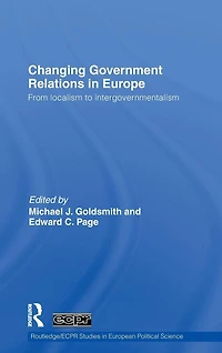 Changing Government Relations Europe: From localism to intergovernmentalism