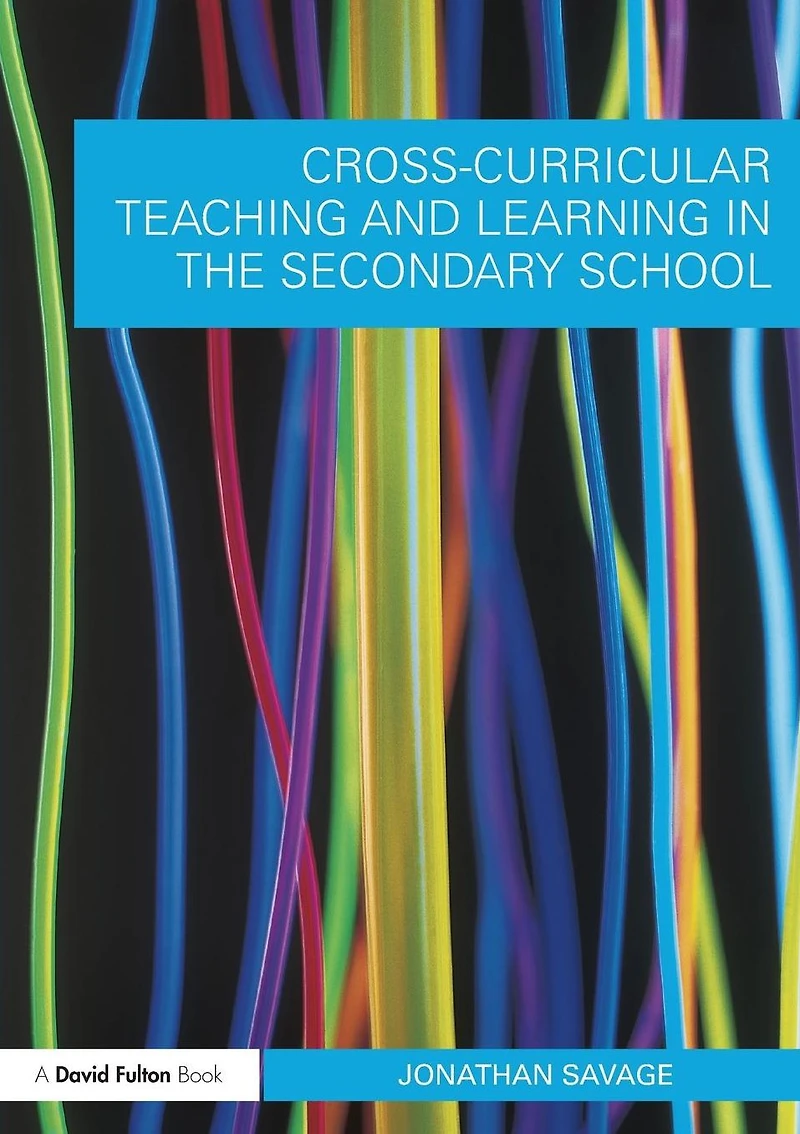 Cross-Curricular Teaching and Learning the Secondary School