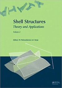 Shell Structures: Theory and Applications (Vol. 2): Proceedings of the 9th SSTA Conference, Jurata, Poland, 14-16 October 2009